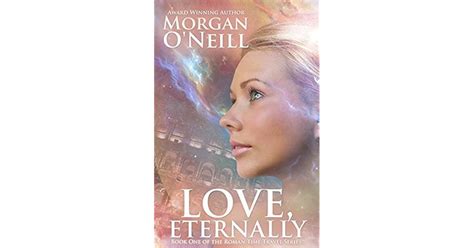 Read Love Eternally Roman Time Travel 1 By Morgan Oneill