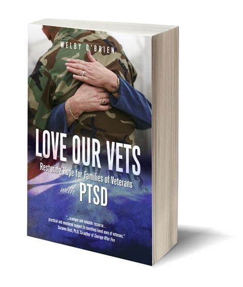 Read Love Our Vets Restoring Hope For Families Of Veterans With Ptsd 2Nd Edition By Welby Obrien