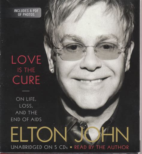 Read Love Is The Cure On Life Loss And The End Of Aids By Elton John