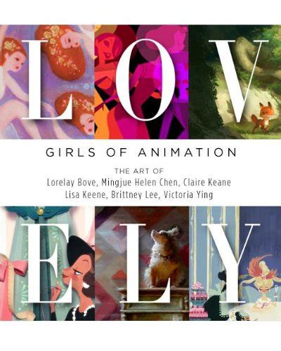 Read Lovely Ladies Of Animation The Art Of Lorelay Bove Brittney Lee Claire Keane Lisa Keene Victoria Ying And Helen Chen By Lorelay Bove