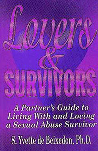 Lovers survivors a partners guide to living with and loving a sexual abuse survivor. - Physics for scientists and engineers solutions manual 4th edition.