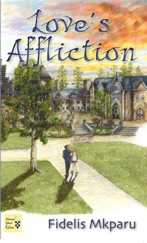 Read Loves Affliction By Fidelis O Mkparu