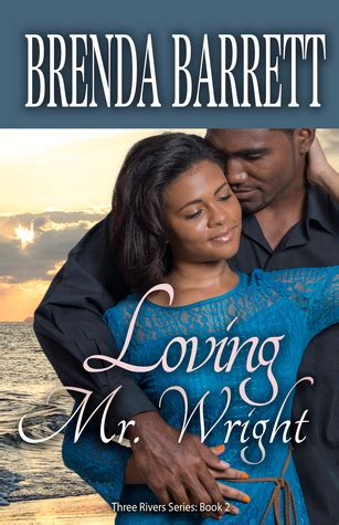 Read Online Loving Mr Wright Three Rivers 2 By Brenda Barrett