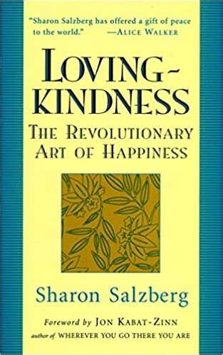 Full Download Lovingkindness The Revolutionary Art Of Happiness By Sharon Salzberg
