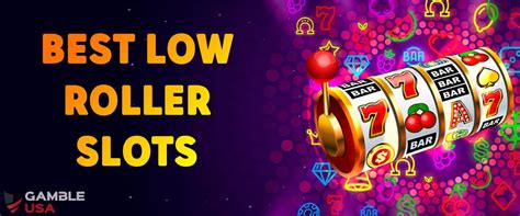 Low Roller Slots: The Key to Prolonged Casino Play and Entertainment