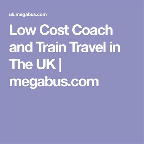 Low cost coach and train travel in the UK megabus.com