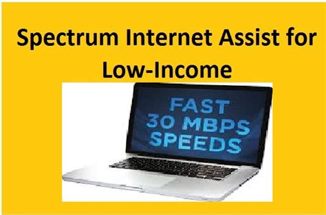 Low income internet spectrum. Feb 20, 2024 · Spectrum Internet Assist. Spectrum Internet Assist functions similarly to the Comcast program and requires families to have a child eligible for the NSLP. The service offers a free modem and a 30 Mbps connection. Wi-Fi costs $5 extra per month with this plan. To apply for Spectrum Internet Assist, visit the Spectrum Assist website. Cox ... 