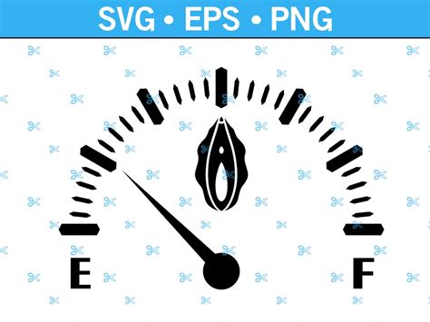 Low on Pussy Fuel Gauge SVG. Vector Cut File for Cricut - Etsy