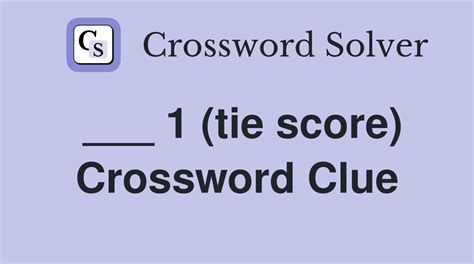 Low tie score -- Crossword clue Crossword Nexus