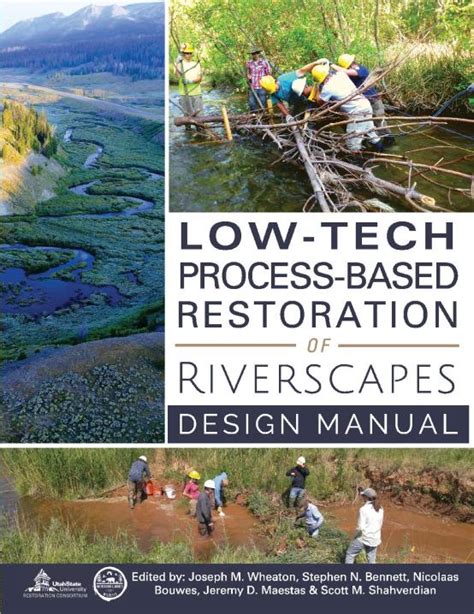 Read Online Lowtech Processbased Restoration Of Riverscapes Design Manual By Joseph M Wheaton