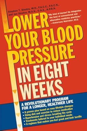 Full Download Lower Your Blood Pressure In Eight Weeks A Revolutionary Program For A Longer Healthier Life By Stephen T Sinatra