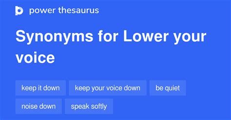 Definition of lower your voice in the Idioms Dictionary. lower your voice phrase. What does lower your voice expression mean? Definitions by the largest Idiom Dictionary.. 