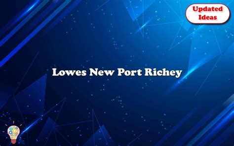 Lowes new port richey. Lowe's jobs in New Port Richey, FL. Sort by: relevance - date. 14 jobs. Warehouse Part Time Days. Lowe's. Lutz, FL 33549. Pay information not provided. Part-time. 