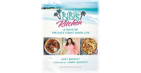 Read Online Lulus Kitchen A Taste Of The Gulf Coast Good Life By Lucy Buffett