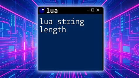 Lua string length limit.  Some functions in the string library are quite simple: string...