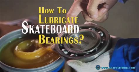 Lubricate Skateboard Bearings: The Ultimate Guide to Smooth Rides