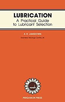 Lubrication a practical guide to lubricant selection materials engineering practice. - Charlotte hucks childrens literature a brief guide 2nd edition.