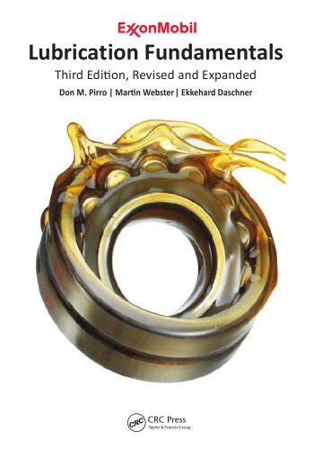 Read Online Lubrication Fundamentals Revised And Expanded By Don M Pirro