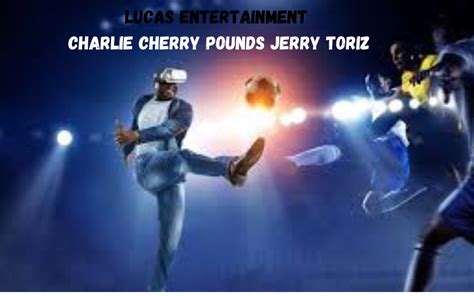 Lucas entertainment charlie cherry pounds jerry toriz. Things To Know About Lucas entertainment charlie cherry pounds jerry toriz. 