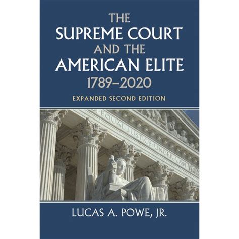 "The expanded second edition of The Supreme Court and the American Elite is a timely and thought-provoking contribution to legal and political science scholarship on Court decision-making, surveying the Court's decisions up through the recent 2019-2020 term. Powe writes accessibly and incisively about the Court's landmark decisions and .... 
