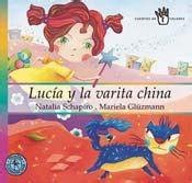 Lucia y la varita china / lucia and the chinese wand (cuentos de colores / color stories). - Den grønlandske havnelods, 1. udgave 1990.