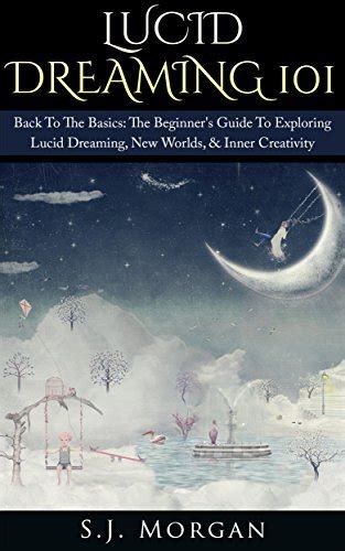 Lucid dreaming 101 back to the basics the beginners guide to exploring lucid dreaming new worlds inner. - Avery weigh tronix model 1310 service manual.