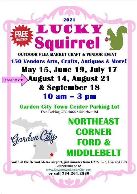 Lucky Squirrel Flea Market - Downtown Garden City 2024 Season May 18, July 20, & September 21 Open 10am to 3pm. The Lucky Squirrel is one of the largest outdoor flea markets & craft events in the Metro Detroit area with a mixed bag of up to 150 different vendors selling goods such as custom-made jewelry, pallet board creations, homemade …. 