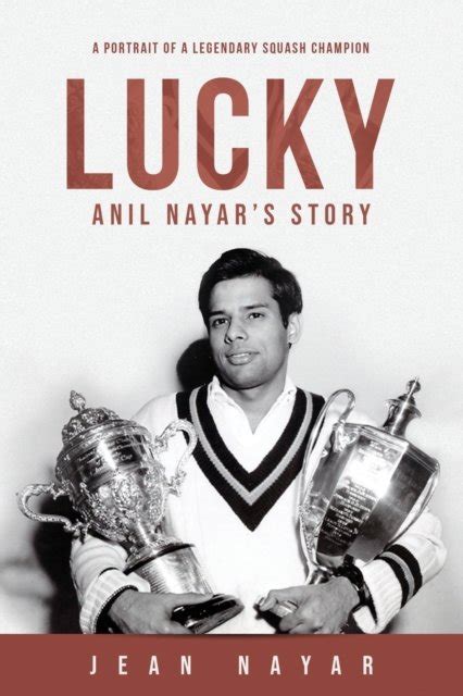 Read Luckyanil Nayars Story A Portrait Of A Legendary Squash Champion By Jean Nayar