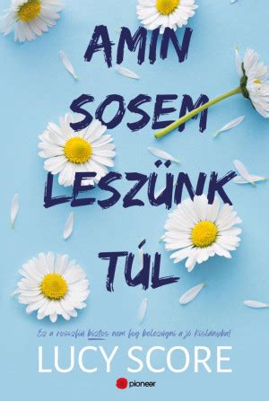 Lucy Score: Amin sosem leszünk túl (Knockemount #1)