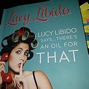 Full Download Lucy Libido Saystheres An Oil For That A Girlfriends Guide To Using Essential Oils Between The Sheets By Lucy Libido