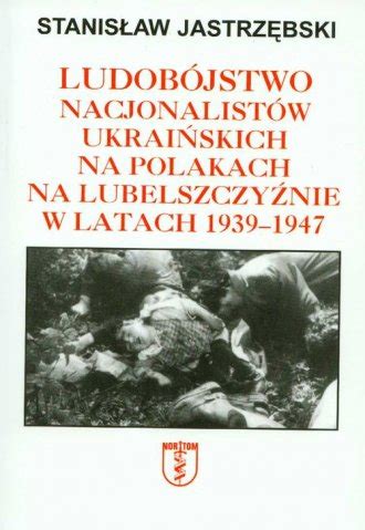 Ludobojstwo nacjonalistow ukrainskich na polakach na lubelszczyznie w latach 1939 1947. - Bowers wilkins b w dm 604 600 series service handbuch.