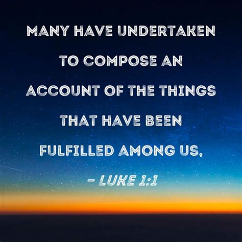Luke 1:23 Context. 20 And, behold, thou shalt be dumb, and not able to speak, until the day that these things shall be performed, because thou believest not my words, which shall be fulfilled in their season. 21 And the people waited for Zacharias, and marvelled that he tarried so long in the temple. 22 And when he came out, he could not speak unto them: …. Luke 1 king james
