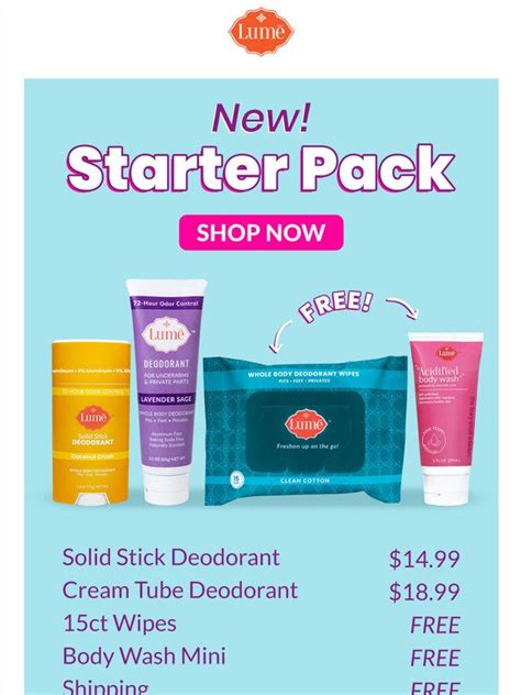 Lume starter pack free trial. Mix + Match 3-Pack. Cream Tube Deodorant. Aluminum Free or + Sweat Control. Choose Your Scents $59.97 $49.95 Subscribe & Save $49.95 $42.46. 