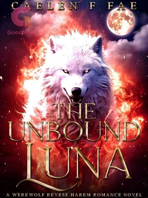 Luna unbound novel.  My wolf always sensed his coldness.  The liquid moonlight ...