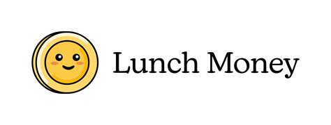 Lunch money. .  ...