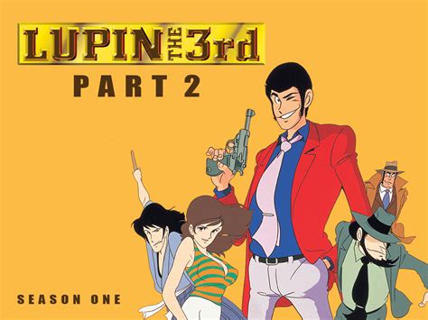 Lupin the 3rd Part 2 Prime Video: Part 2.