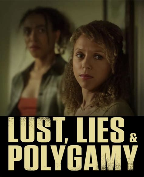 Lust lies and polygamy. Lust, Lies, and Polygamy. Watch now. Overview. Ellen believes she has the perfect life. When her new husband, Paul, isn’t traveling on business, he dotes on her and her daughter. ... Ellen begins to discover a web of lies that she must expose to in order to free herself and her daughter. That is, if Paul doesn’t … 