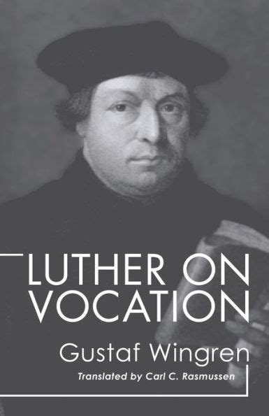 Read Luther On Vocation By Gustaf Wingren
