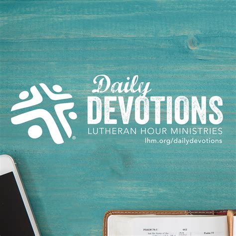 Daily Devotions from LHM will help strengthen and encourage your faith as you do the same for others. Have them delivered right to your inbox, podcast the audio devotional, access them on your mobile device through the FREE app, or listen with Spotify, iHeart Radio, Alexa, or Google Home. Seasonal Devotions for Advent and Lent are also ...