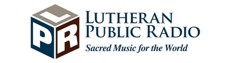 Lutheran Public Radio P.O. Box 83 Collinsville, IL