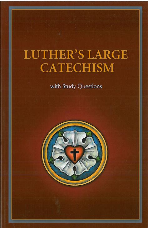 Full Download Luthers Large Catechism With Study Questions By Paul Timothy Mccain
