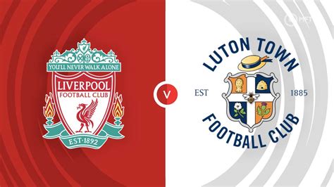 Luton town vs liverpool. Things To Know About Luton town vs liverpool. 