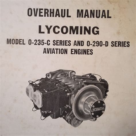 Lycoming 0 235 c 0 290 d engine overhaul service manual. - Digital download digital radiography positioning guide.