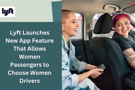 Lyft launches feature to let women riders choose women drivers