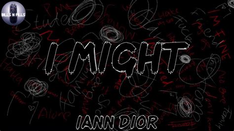 Lyric: i might by iann dior - YouTube