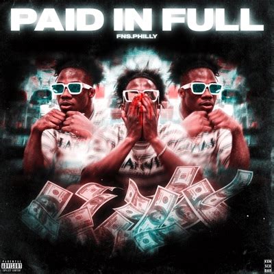 Lyrics FNS.PHILLY - Paid in Full - JSPinyin