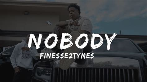 Lyrics Finesse2Tymes - Nobody - JSPinyin