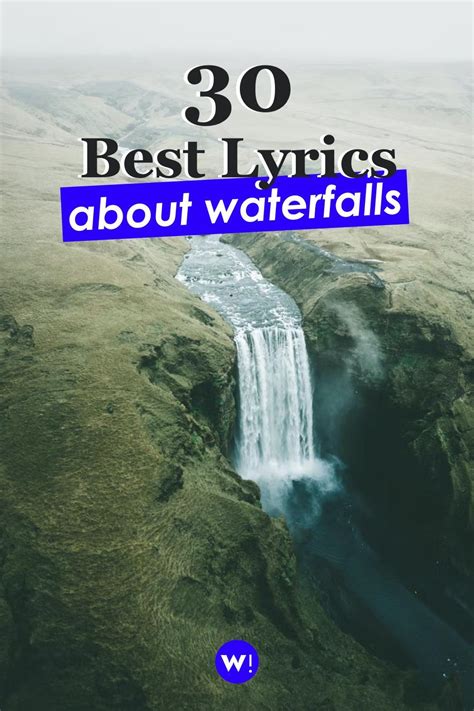 Lyrics about waterfalls. Things To Know About Lyrics about waterfalls. 