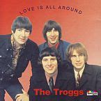 Lyrics for Love Is All Around by The Troggs - Songfacts