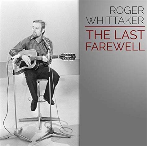 Lyrics for The Last Farewell by Roger Whittaker - Songfacts